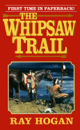 The Whipsaw Trail