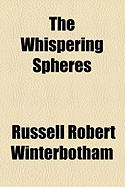 The Whispering Spheres - Winterbotham, R R (Russell Robert)