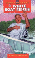 The White Boat Rescue: Volume 26