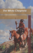 The White Cheyenne