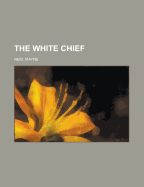 The White Chief