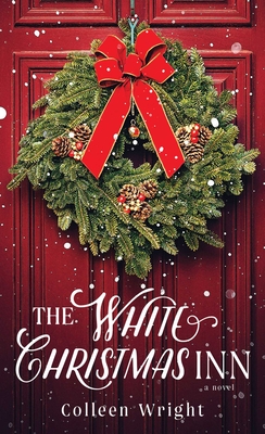 The White Christmas Inn - Wright, Colleen