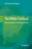 The White Confocal: Microscopic Optical Sectioning in All Colors