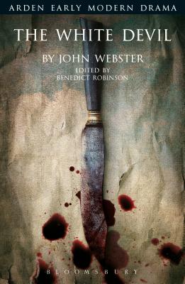 The White Devil - Robinson, Benedict S. (Editor), and Webster, John