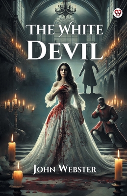 The White Devil - Webster, John