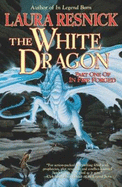 The White Dragon: In Fire Forged, Part One - Resnick, Laura