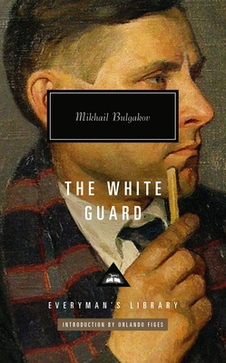 The White Guard - Bulgakov, Mikhail, and Glenny, Michael (Translated by), and Figes, Orlando (Introduction by)