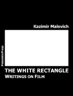 The White Rectangle: Writings on Film