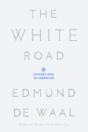 The White Road: Journey Into an Obsession