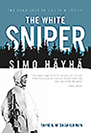 The White Sniper: Simo H�yh�