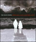 The White Stripes: Under Great White Northern Lights