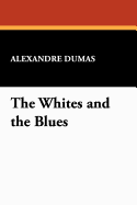 The Whites and the Blues