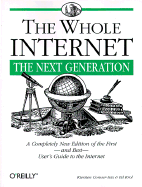 The Whole Internet: The Next Generation - Conner-Sax, Kiersten, and Krol, Ed
