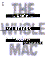 The Whole Mac Solutions for the Creative Professional