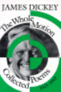 The Whole Motion: Collected Poems, 1945-1992