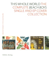 The Whole World: The Complete Beach Boys Single and Ep Cover Collection