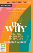 The Why: Healthy habits for an epic life