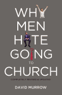 The Why Men Hate Going to Church (Revised, Updated)