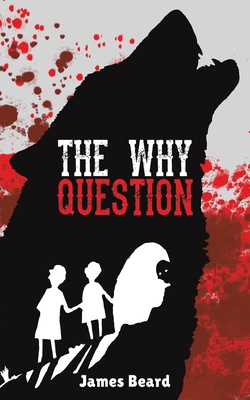 The Why Question - Beard, James