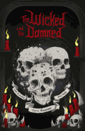 The Wicked and the Damned