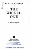 The Wicked One: A Story of Suspense
