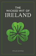 The Wicked Wit of Ireland