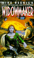 The Widowmaker - Resnick, Mike, and Resnick, Michael D