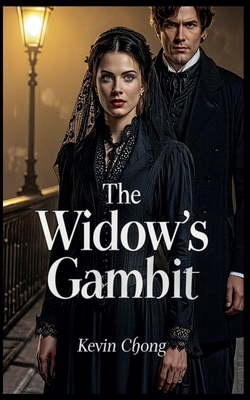 The Widow's Gambit - Chong, Kevin