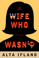 The Wife Who Wasn't