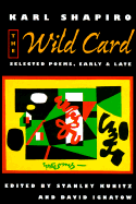 The Wild Card: Selected Poems, Early and Late