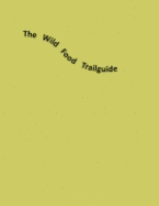 The Wild Food Trailguide