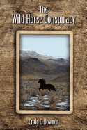 The Wild Horse Conspiracy