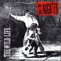 The Wild Life - Slaughter