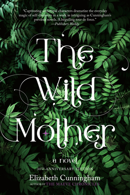 The Wild Mother - Cunningham, Elizabeth