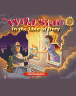 The Wild Side: In The Line of Duty
