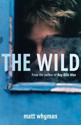 The Wild - Whyman, Matt