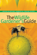 The Wildlife Gardener's Guide