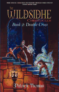 The Wildsidhe Chronicles: Book 2: Double Cross