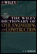 The Wiley Dictionary of Civil Engineering and Construction