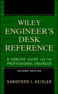 The Wiley Engineer's Desk Reference: A Concise Guide for the Professional Engineer