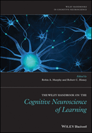 The Wiley Handbook on the Cognitive Neuroscience of Learning