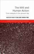 The Will and Human Action: From Antiquity to the Present Day