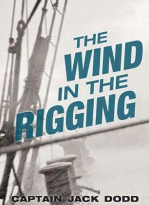 The Wind in the Rigging - Dodd, Jack