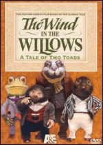 The Wind in the Willows: A Tale of Two Toads