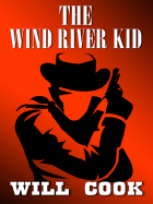 The Wind River Kid - Cook, Will