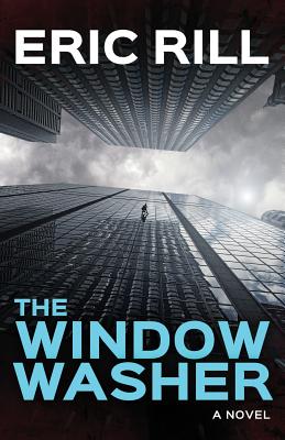 The Window Washer - Rill, Eric