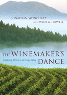 The Winemaker's Dance: Exploring Terroir  in the Napa Valley
