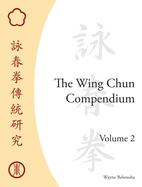 The Wing Chun Compendium, Volume 2