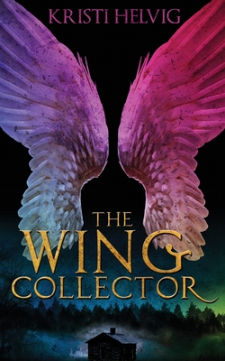 The Wing Collector - Helvig, Kristi