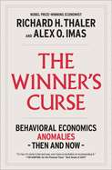 The Winner's Curse: Behavioral Economics Anomalies, Then and Now
